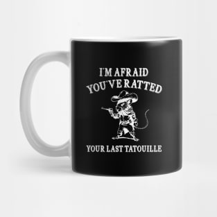 You've Ratted Your Last Tatouille , Rat Cartoon Meme T Shirt, Dumb Y2k Shirt, Silly Meme Mug